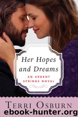 Her Hopes and Dreams (Ardent Springs Book 4) by Terri Osburn