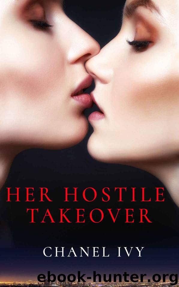 Her Hostile Takeover by Chanel Ivy