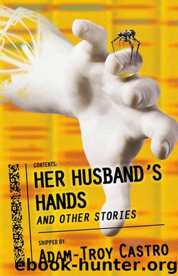 Her Husband's Hands by Adam-Troy Castro
