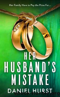 Her Husband's Mistake: An unputdownable psychological thriller with a shocking ending by Daniel Hurst