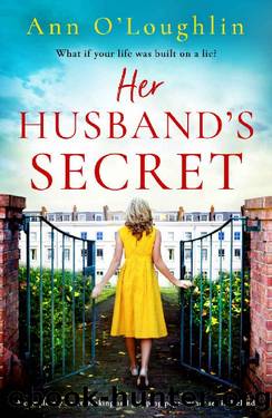 Her Husband's Secret: A completely heartbreaking and gripping page-turner set in Ireland by Ann O'Loughlin