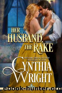 Her Husband, the Rake (Rakes & Rebels: The Raveneau Family Book 2) by Cynthia Wright