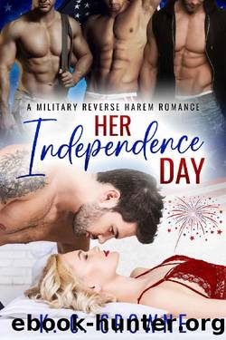 Her Independence Day: A Military Reverse Harem Romance (Why Choose Reverse Harems) by K.C. Crowne