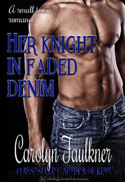 Her Knight In Faded Denim by Carolyn Faulkner