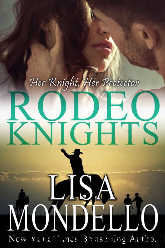 Her Knight, Her Protector: a western romance (Rodeo Knights Book 1) by Lisa Mondello