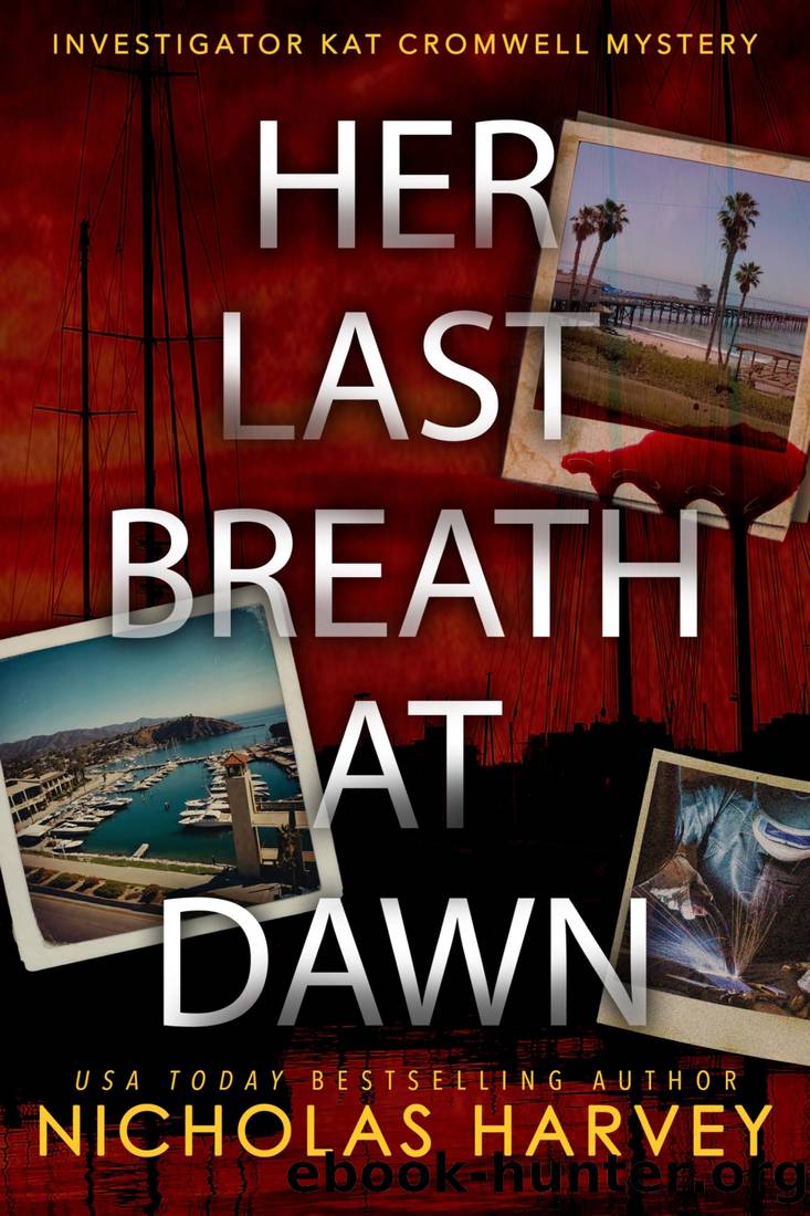 Her Last Breath At Dawn (Investigator Kat Cromwell Mystery Book 2) by Nicholas Harvey