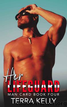 Her Lifeguard (Man Card Book 4) by Terra Kelly