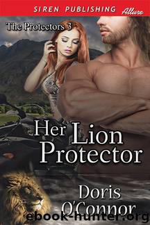 Her Lion Protector [The Protectors 3] (Siren Publishing Allure) by Doris O'Connor