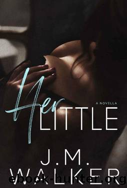 Her Little (A Novella) by J.M. Walker