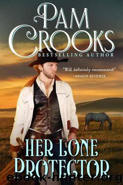 Her Lone Protector (Historical Western Romance) by Pam Crooks
