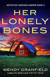 Her Lonely Bones by Dranfield Wendy