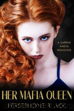 Her Mafia Queen: A Sapphic Mafia Romance (Bianchi Family Duet Book 2) by Persephone Black