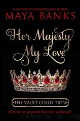 Her Majesty My Love by Maya Banks