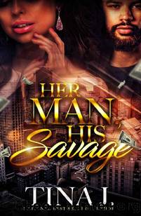 Her Man, His Savage by Tina J