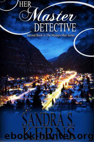 Her Master Detective (The Masters Men Series Book 2) by Sandra S. Kerns