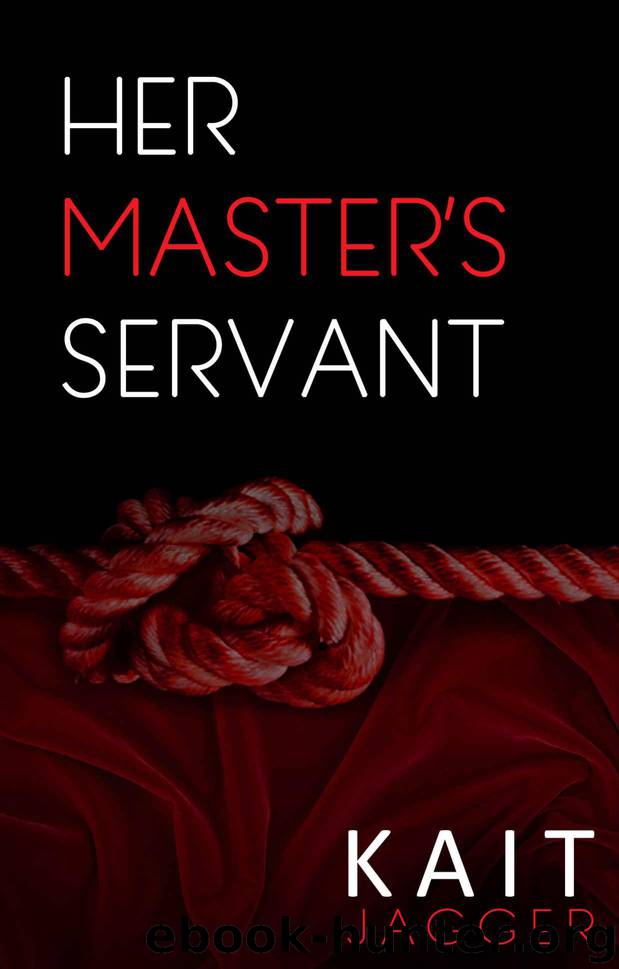 Her Master's Servant (Lord and Master Book 2) by Jagger Kait