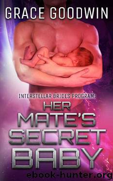 Her Mate's Secret Baby (Interstellar Brides Book 9) by Grace Goodwin