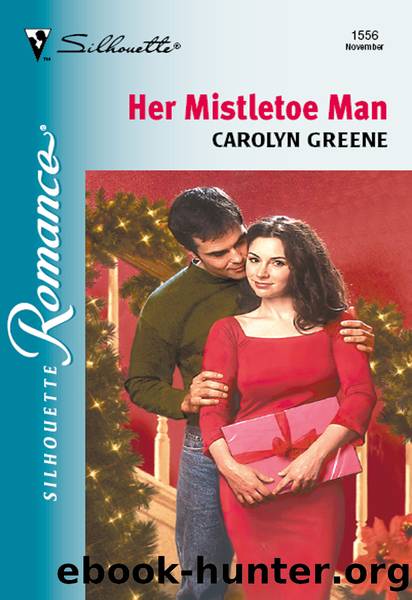Her Mistletoe Man by Carolyn Greene