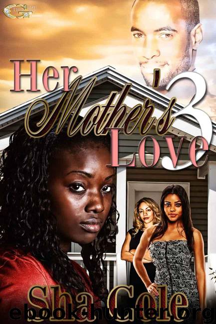 Her Mother's Love 3 by Sha Cole
