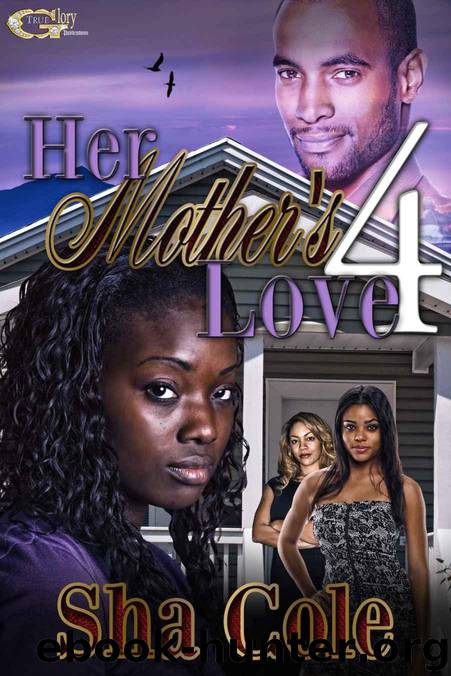 Her Mother's Love 4 by Sha Cole
