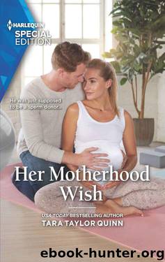 Her Motherhood Wish (The Parent Portal Book 3) by Tara Taylor Quinn