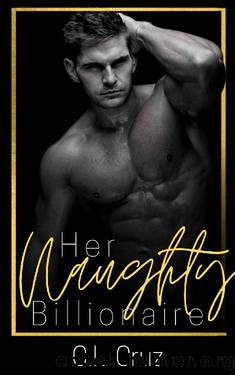 Her Naughty Billionaire by C.L. Cruz
