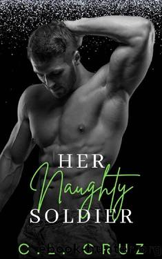 Her Naughty Soldier (Naughty Nights Book 3) by C.L. Cruz