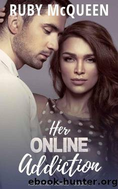 Her Online Addiction by Ruby McQueen