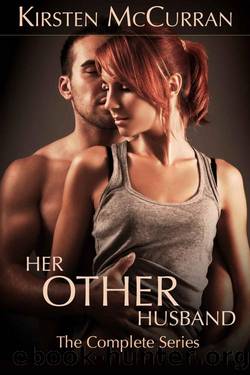 Her Other Husband: The Complete Series by Kristen McCurran