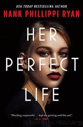 Her Perfect Life by Ryan Hank Phillippi