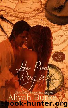 Her Pirate Rogue (Rakes & Rogues Book 3) by Burke Aliyah