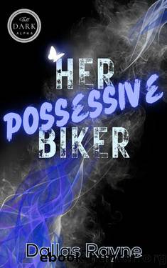 Her Possessive Biker by Dallas Rayne