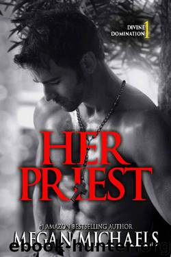 Her Priest (Divine Domination Book 1) by Megan Michaels