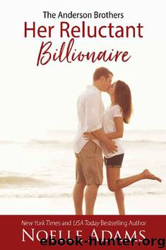 Her Reluctant Billionaire by Noelle Adams