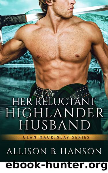 Her Reluctant Highlander Husband by Allison B. Hanson