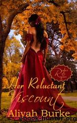 Her Reluctant Viscount by Aliyah Burke