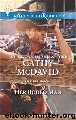 Her Rodeo Man (Reckless, Arizona) by McDavid Cathy