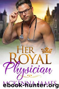 Her Royal Physician by Mckenna James