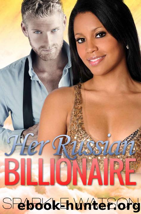 Her Russian Billionaire: A BWWM Romance by Sparkle Watson