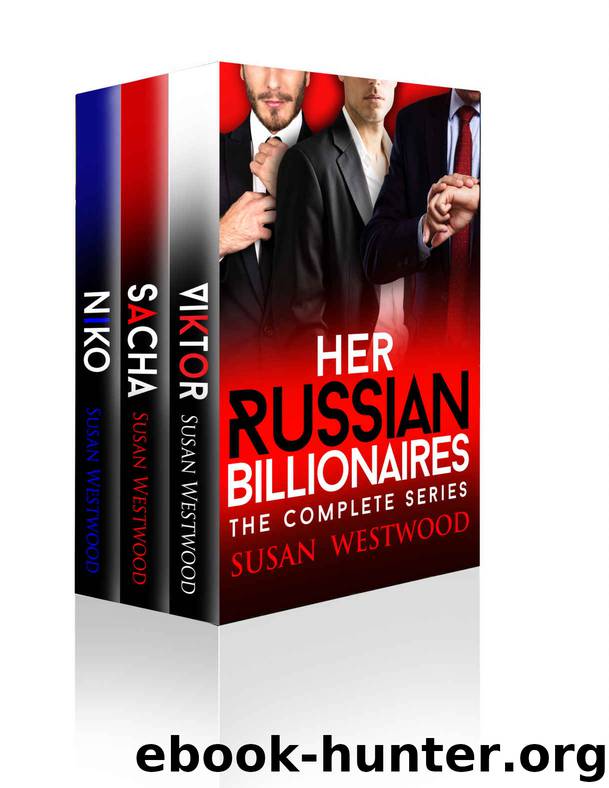 Her Russian Billionaires - The Complete Billionaire Romance Collection by Susan Westwood