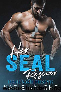 Her SEAL Rescuer by Katie Knight & Leslie North