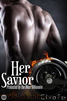 Her Savior: Protected by the Biker Billionaire by Olivia Fex