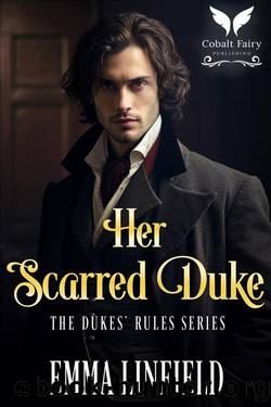 Her Scarred Duke: A Historical Regency Romance Novel by Emma Linfield