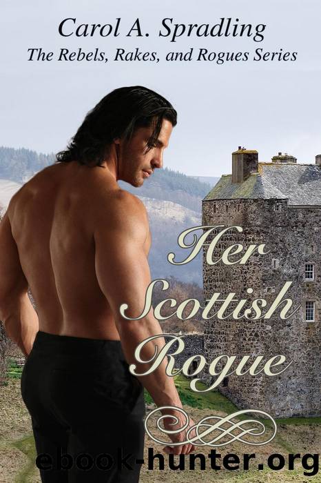 Her Scottish Rogue by Carol A. Spradling