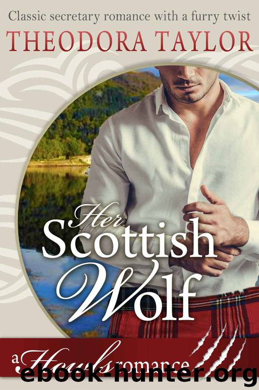 Her Scottish Wolf (Howls Romance): Loving World by Theodora Taylor & Theodora Taylor