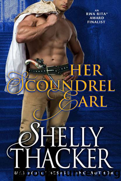 Her Scoundrel Earl (Escape with a Scoundrel Series Book 2) by Shelly Thacker