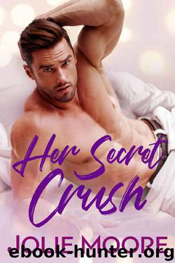 Her Secret Crush by Jolie Moore