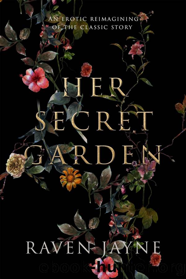 Her Secret Garden by Raven Jayne