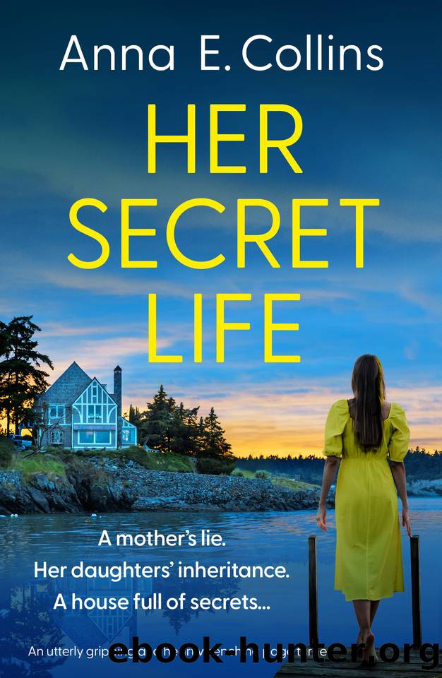 Her Secret Life: An utterly gripping and heart-wrenching page-turner by Anna E. Collins