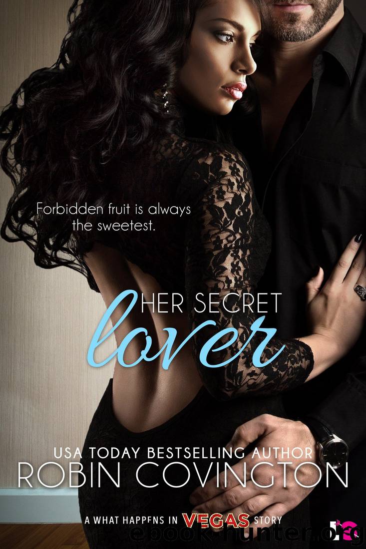 Her Secret Lover (What Happens in Vegas) by Robin Covington